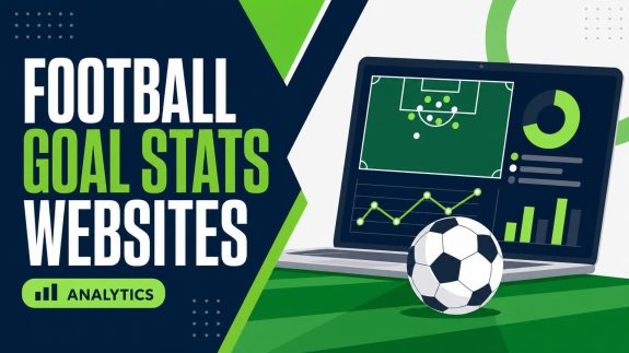 Football Goal Stats Websites Worth Using for Deeper Analysis