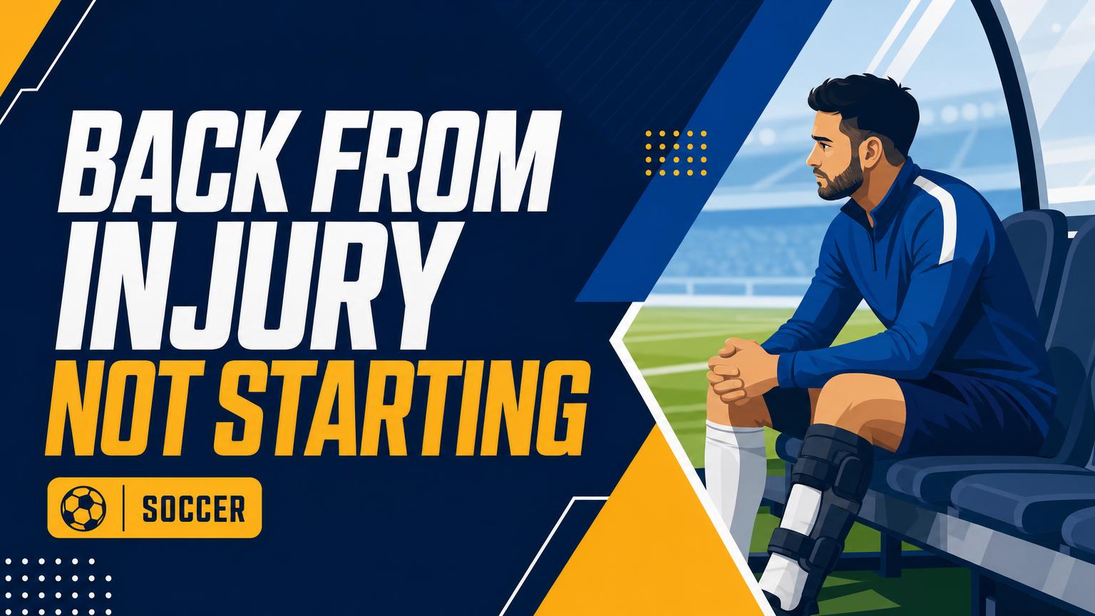 Why a Player Returned From Injury but Is Not Starting