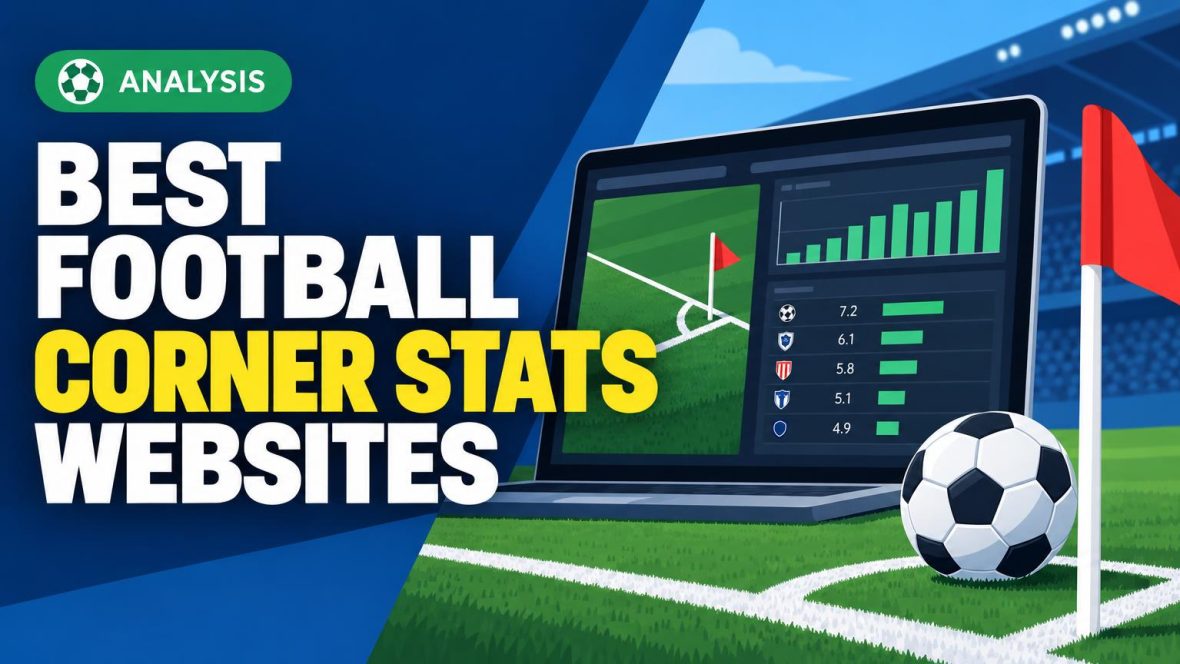Football Corner Stats Websites Worth Using for Deeper Analysis