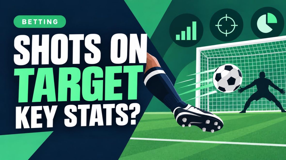 Which Stats Matter Most for Shots on Target Bets?